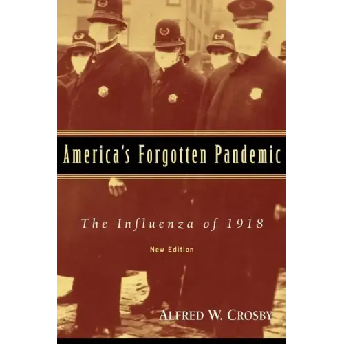 America's Forgotten Pandemic: The Influenza of 1918 - Paperback