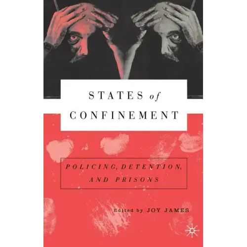 States of Confinement: Policing, Detention, and Prisons - Paperback