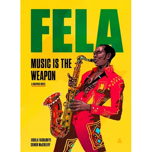 Fela: Music Is the Weapon - Hardcover