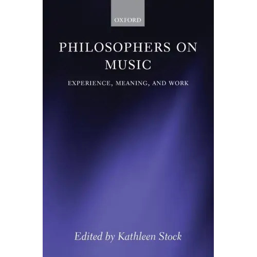 Philosophers on Music: Experience, Meaning, and Work - Paperback