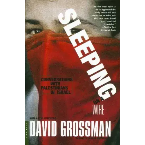 Sleeping on a Wire: Conversations with Palestinians in Israel - Paperback