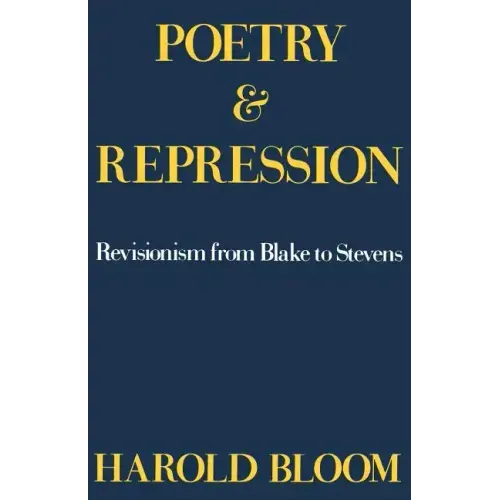Poetry and Repression: Revisionism from Blake to Stevens - Paperback