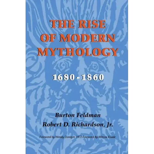 The Rise of Modern Mythology, 1680-1860 - Paperback