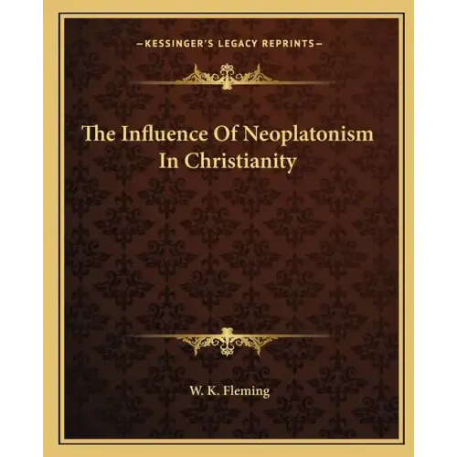 The Influence of Neoplatonism in Christianity - Paperback