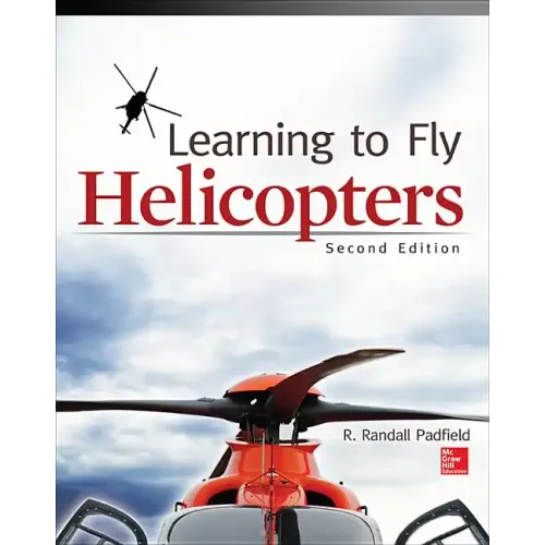 Learning to Fly Helicopters, Second Edition - Paperback