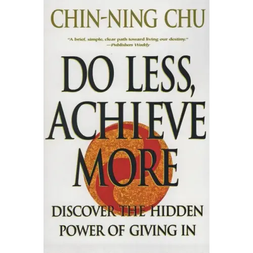 Do Less, Achieve More: Discover the Hidden Powers Giving in - Paperback