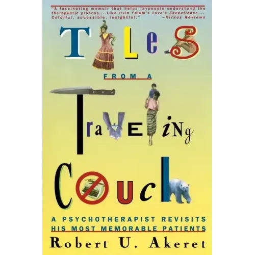 Tales from a Traveling Couch: Psychotherapist Revisits His Most Memorable Patients - Paperback