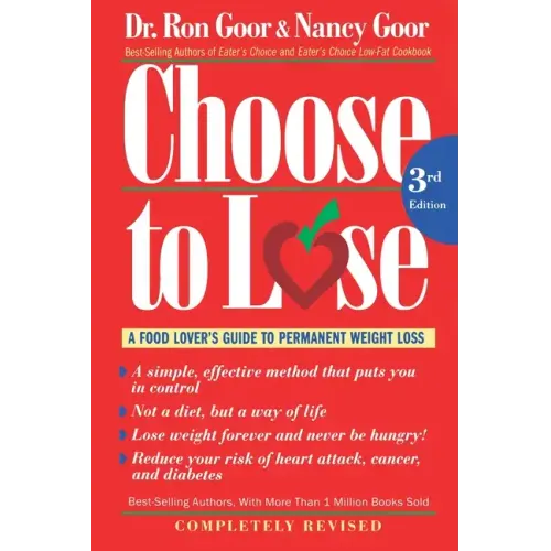 Choose to Lose: A Food Lover's Guide to Permanent Weight Loss - Paperback