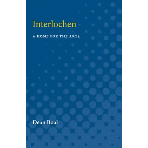 Interlochen: A Home for the Arts - Paperback