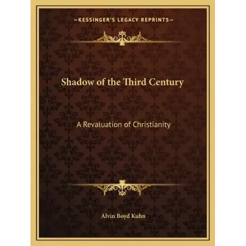 Shadow of the Third Century: A Revaluation of Christianity - Paperback