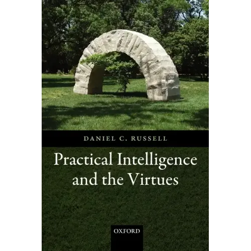 Practical Intelligence and the Virtues - Paperback