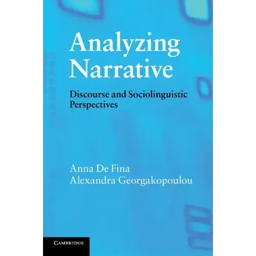 Analyzing Narrative: Discourse and Sociolinguistic Perspectives - Paperback