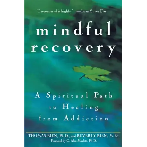 Mindful Recovery: A Spiritual Path to Healing from Addiction - Paperback