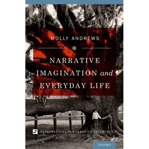 Narrative Imagination and Everyday Life - Hardcover
