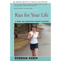 Run for Your Life: A Book for Beginning Women Runners