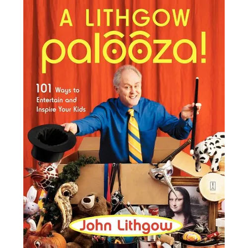A Lithgow Palooza!: 101 Ways to Entertain and Inspire Your Kids - Paperback