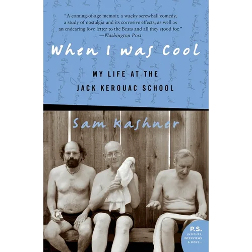 When I Was Cool: My Life at the Jack Kerouac School - Paperback