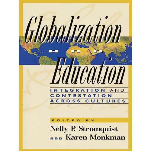 Globalization and Education: Integration and Contestation Across Cultures - Paperback