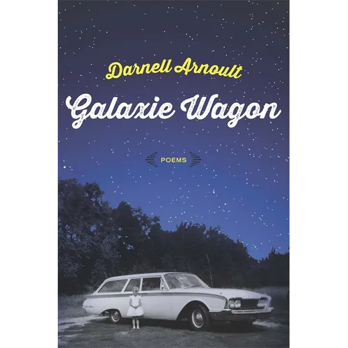 Galaxie Wagon: Poems - Paperback