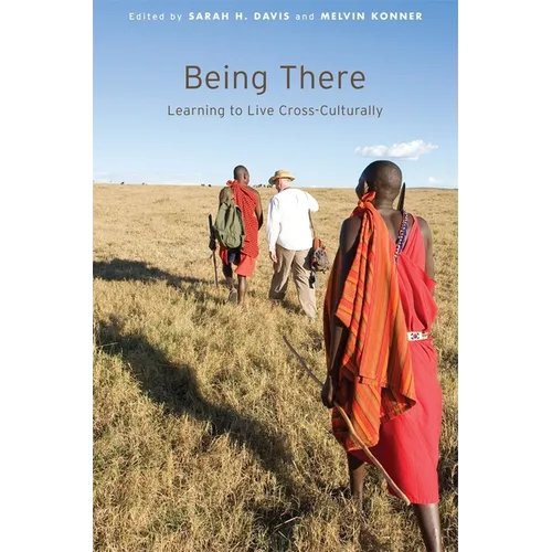Being There: Learning to Live Cross-Culturally - Paperback