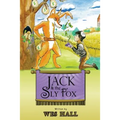 Jack and the Sly Fox: A Tale About Discovering Your Treasures Within