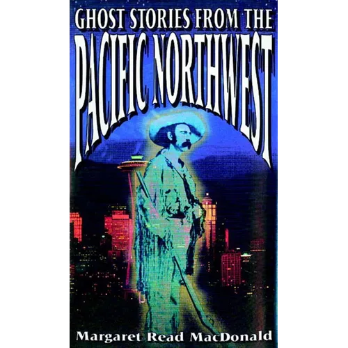 Ghost Stories from the Pacific Northwest - Paperback