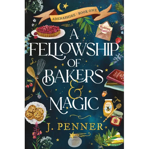 A Fellowship of Bakers & Magic - Hardcover