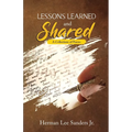 LESSONS LEARNED and SHARED: A Collections of Poems