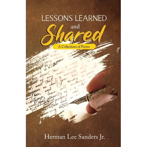 LESSONS LEARNED and SHARED: A Collections of Poems
