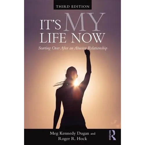 It's My Life Now: Starting Over After an Abusive Relationship - Paperback