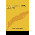 Some Memories Of My Life (1908)