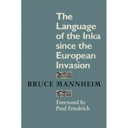 The Language of the Inka since the European Invasion - Paperback