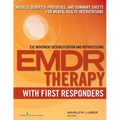 EMDR with First Responders: Models, Scripted Protocols, and Summary Sheets for Mental Health Interventions