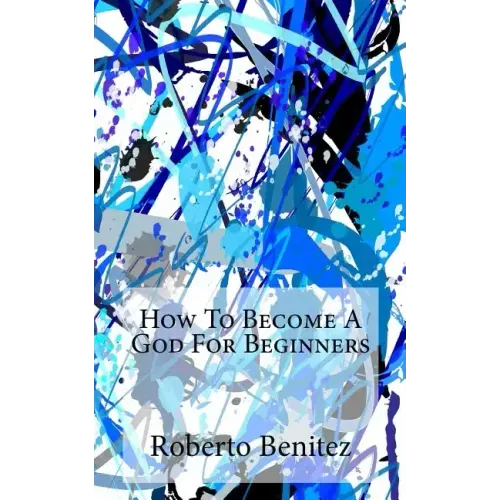 How to Become a God for Beginners - Paperback