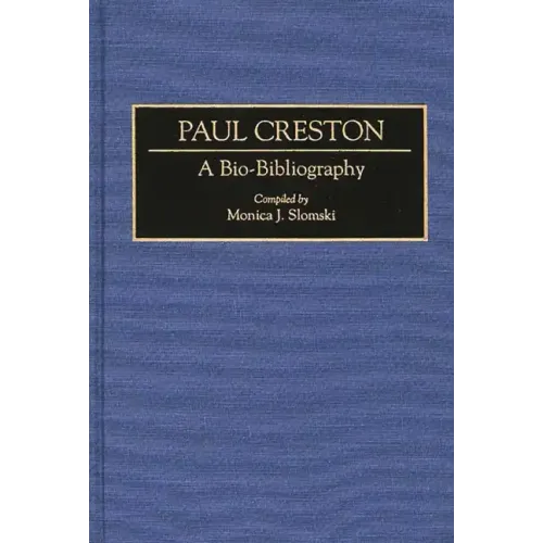 Paul Creston: A Bio-Bibliography - Hardcover