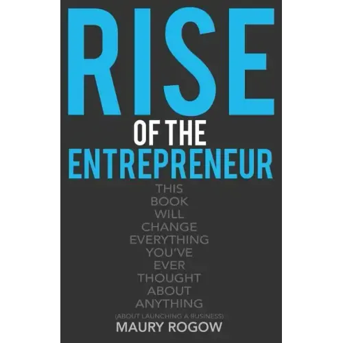 Rise of the Entrepreneur: From Zero to 1 Million in 3 Easy Steps - Paperback