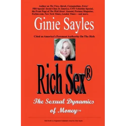 Rich Sex (R): The Sexual Dynamics of Money - Paperback