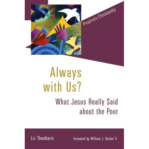 Always with Us?: What Jesus Really Said about the Poor - Paperback