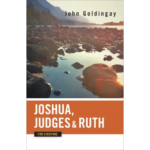 Joshua, Judges, and Ruth for Everyone - Paperback