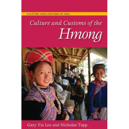 Culture and Customs of the Hmong - Hardcover
