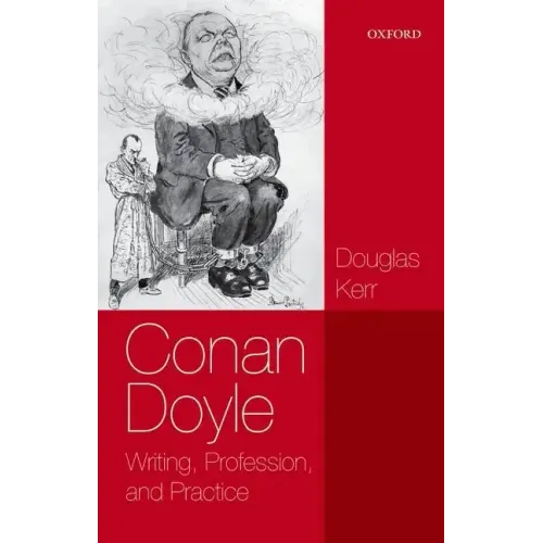 Conan Doyle: Writing, Profession, and Practice - Paperback
