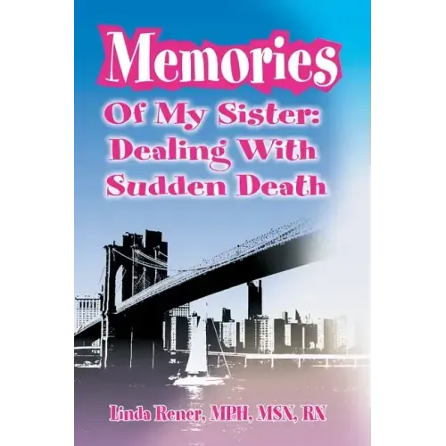 Memories of My Sister: Dealing with Sudden Death - Paperback