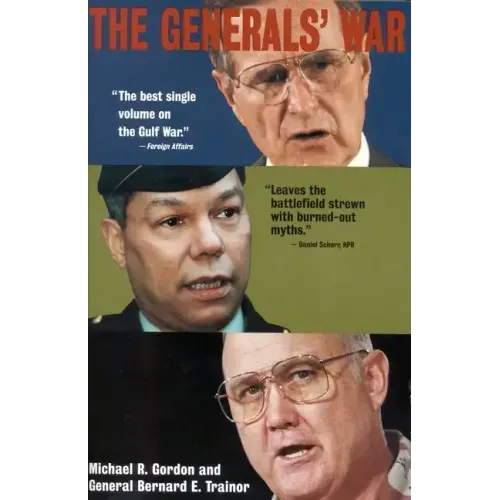 The Generals' War: The Inside Story of the Conflict in the Gulf - Paperback