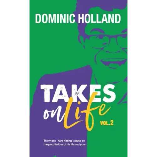 Dominic Holland Takes on Life Vol.2 - Paperback