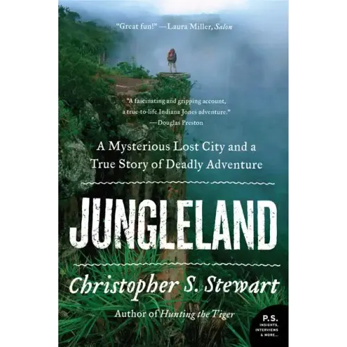 Jungleland: A Mysterious Lost City and a True Story of Deadly Adventure - Paperback