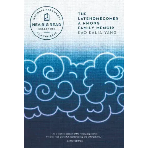 The Latehomecomer: A Hmong Family Memoir - Paperback