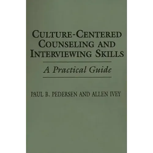 Culture-Centered Counseling and Interviewing Skills: A Practical Guide - Paperback