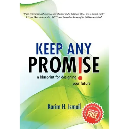 Keep Any Promise: A Blueprint for Designing Your Future - Hardcover
