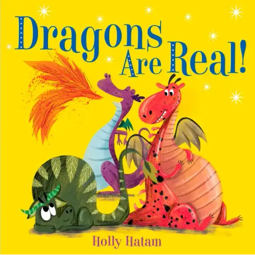 Dragons Are Real! - Board Book