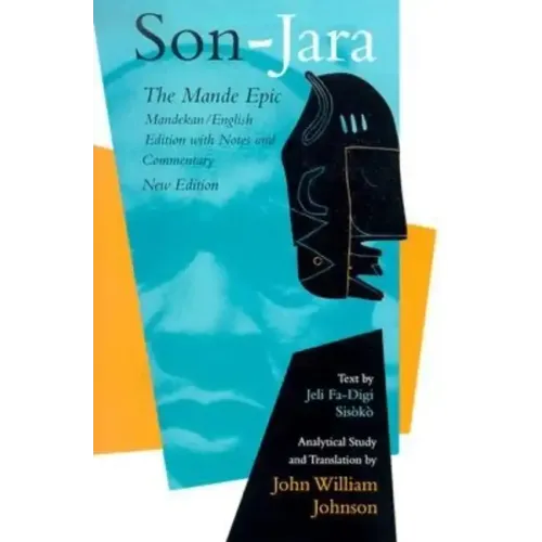 Son-Jara: The Mande Epic: Mandekan/English Edition with Notes and Commentary - Hardcover